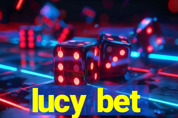 lucy bet